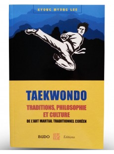 Livre Taekwondo Tradition, Philosophie et Culutre