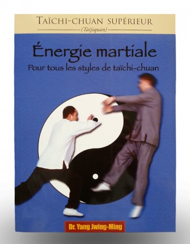 Livre Taïchi-Chuan supérieur - Energie martiale